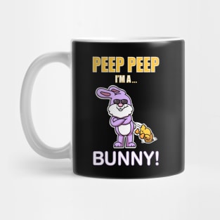 Peep Peep I’m A... Bunny! Mug